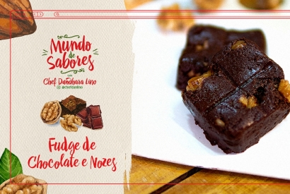 Fudge de Chocolate e Nozes por Chef Dandhara Lino